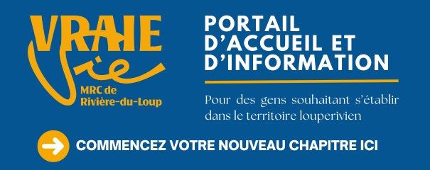 MRC de Rivière-du-Loup La VRAIE Vie!